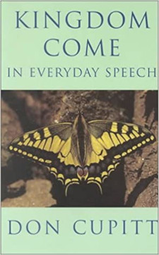 Cover of Kingdom Come in Everyday Speech by Don Cupitt 